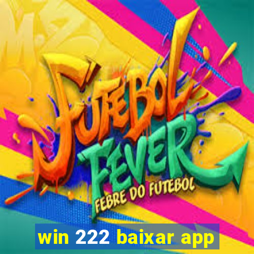 win 222 baixar app